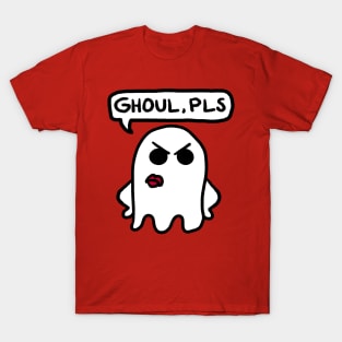 Ghoul, Please! T-Shirt